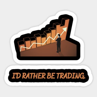 I Would Rather Be Trading Sticker